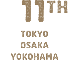 11TH TOKYO/OSAKA/YOKOHAMA